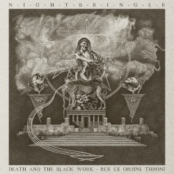 Death and the Black Work + Rex Ex Ordine Throni