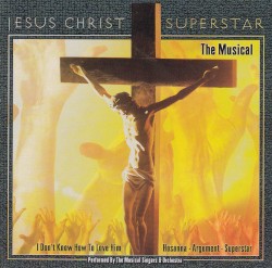 Jesus Christ Superstar: The Musical