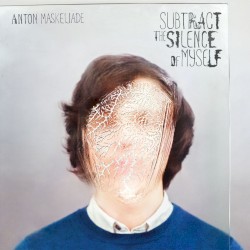 Subtract the Silence of Myself