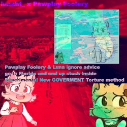 Pawplay Foolery & Luna ignore advice, go to Florida and end up stuck inside Experimental New GOVERMENT Torture method