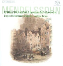 Symphony no. 3 "Scottish" / Symphony no. 5 "Reformation"