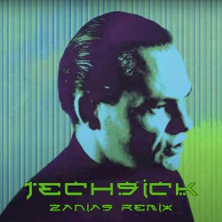 Techsick (Zanias remix)