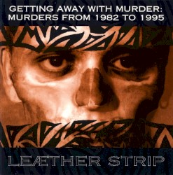Getting Away With Murder: Murders From 1982 to 1995