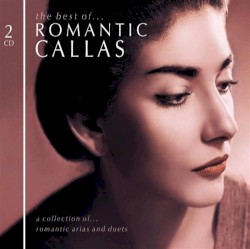 The Best of … Romantic Callas