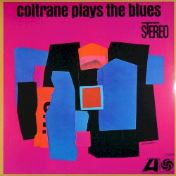 John Coltrane Plays the Blues