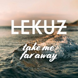 Take Me Far Away