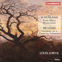 Schumann: Bunte Blätter / Blumenstück / Brahms: Variations on a Theme by Schumann