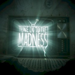 Tune Into The Madness