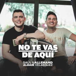 No te vas de aquí