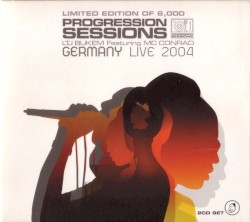 Progression Sessions 10: Germany Live 2004