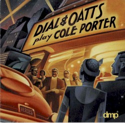 Dial & Oatts Play Cole Porter