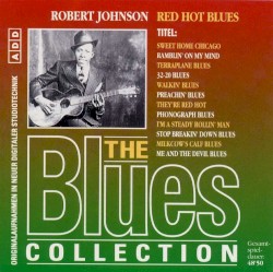 The Blues Collection: Robert Johnson, Red Hot Blues
