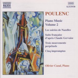 Piano Music, Volume 2: Les soirĂ©es de Nazelles / Suite française dâaprĂšs Claude Gervaise / Trois mouvements perpĂ©tuels / Cinq impromptus