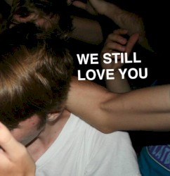 We Still Love You
