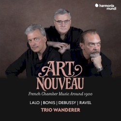 Art nouveau: French Chamber Music Around 1900