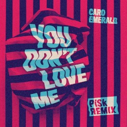 You Don’t Love Me (PiSk remix)