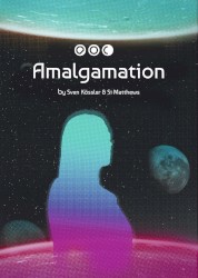 Amalgamation by Sven Kössler & Si Matthews