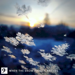 When the Snow Finally Arrives