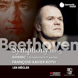 Beethoven: Symphony no. 5 / Gossec: Symphonie à 17 parties