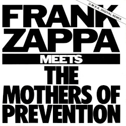 Frank Zappa Meets The Mothers of Prevention