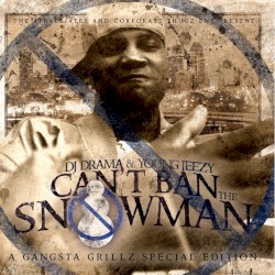 Can't Ban The Snowman