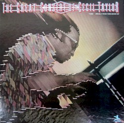 The Great Concert of Cecil Taylor