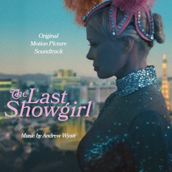 The Last Showgirl: Original Motion Picture Soundtrack