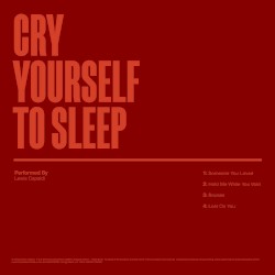 Cry Yourself To Sleep