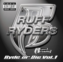 Ruff Ryders: Ryde or Die, Vol. 1