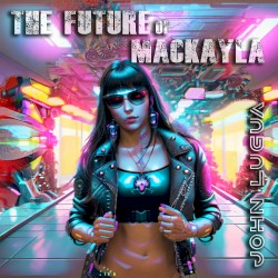 The Future of Mackayla