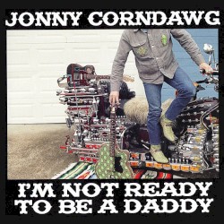 I'm Not Ready to Be a Daddy