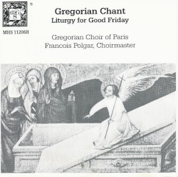 Gregorian Chant: Liturgy for Good Friday
