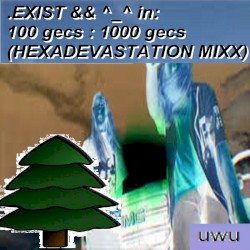 1000 gecs ("HEXADEVASTATION" Mixx)