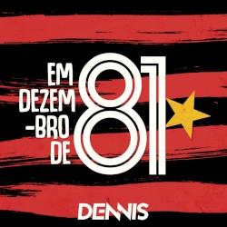 Em Dezembro de 81 (Dennis Remix)