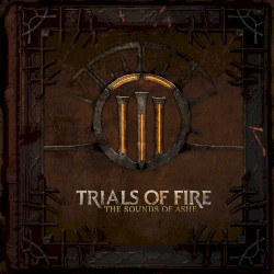 Trials of Fire