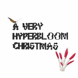 A VERY HYPERBLOOM CHRISTMAS