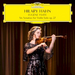 Six Sonatas for Violin Solo, op. 27