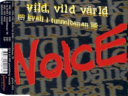 Vild, vild värld / En kväll i tunnelbanan '95