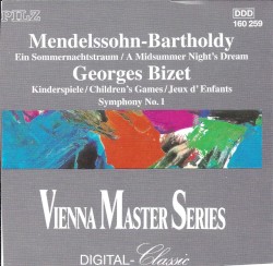 Mendelssohn: A Midsummer Night's Dream / Bizet: Jeux d'enfants / Symphony no. 1