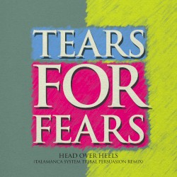 Head Over Heels (Talamanca System Tribal Persuasion remix)