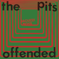 The Pits / Offended