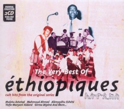 The Very Best of Éthiopiques: Cult Hits From the Original Series