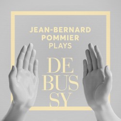 Jean-Bernard Pommier Plays Debussy