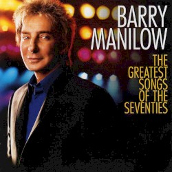 The Greatest Songs of the Seventies