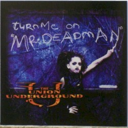 Turn Me On "Mr. Deadman"