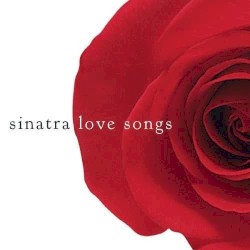 Sinatra Love Songs