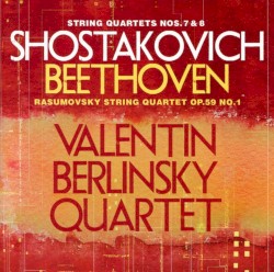 Shostakovich: String Quartets nos. 7 & 8 / Beethoven: Rasumovsky String Quartet, op. 59 no. 1