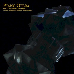 Piano Opera FINAL FANTASY VII / VIII / IX