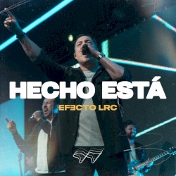 Hecho está