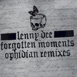 Forgotten Moments: Ophidian Remixes